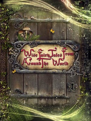 cover image of Wise Fairy Tales from Around the World